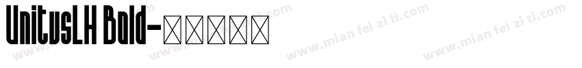 UnitusLH Bold字体转换
